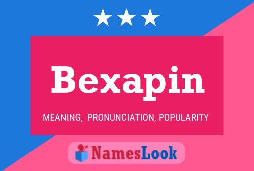 Póster del nombre Bexapin