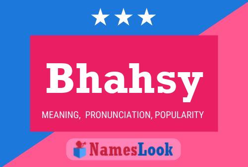 Póster del nombre Bhahsy