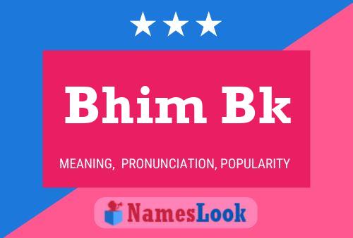 Póster del nombre Bhim Bk