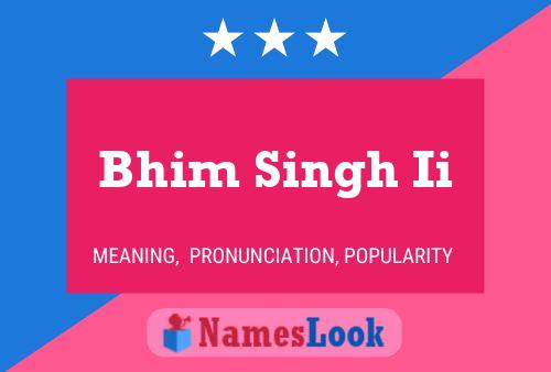 Póster del nombre Bhim Singh Ii