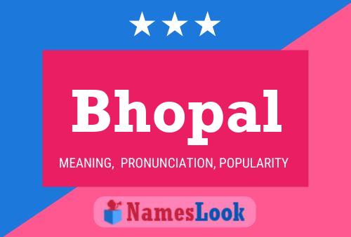 Póster del nombre Bhopal