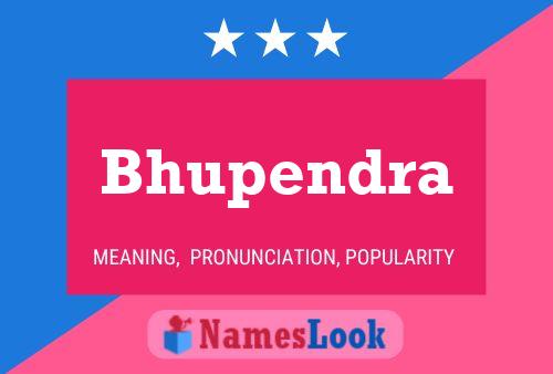 Póster del nombre Bhupendra