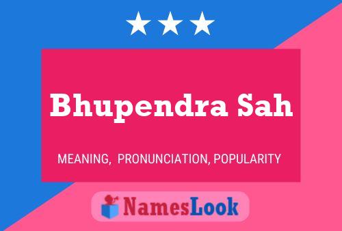 Póster del nombre Bhupendra Sah