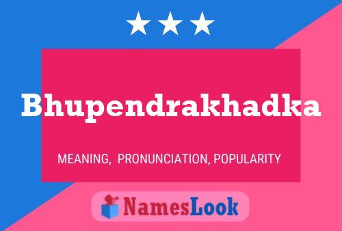 Póster del nombre Bhupendrakhadka