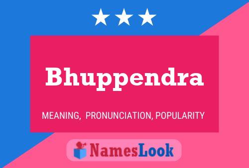 Póster del nombre Bhuppendra