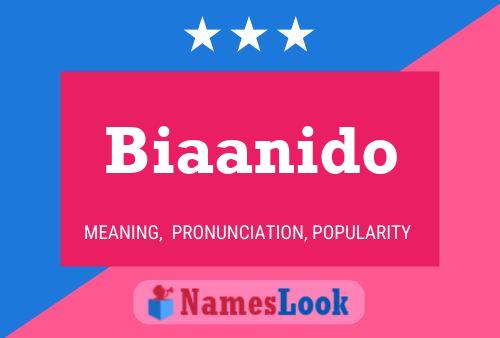 Póster del nombre Biaanido