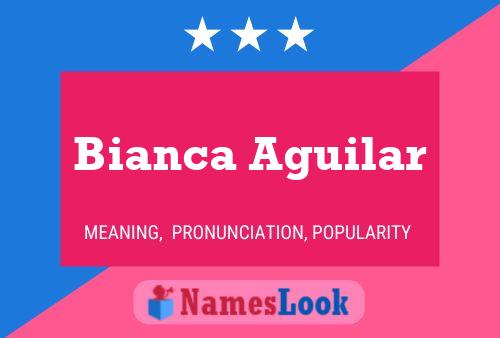 Póster del nombre Bianca Aguilar