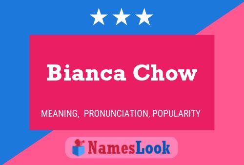 Póster del nombre Bianca Chow