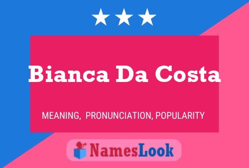 Póster del nombre Bianca Da Costa