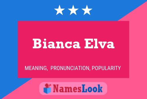 Póster del nombre Bianca Elva