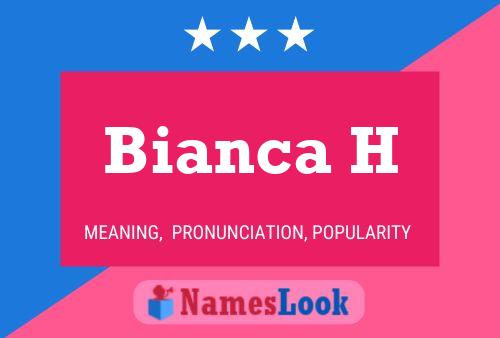 Póster del nombre Bianca H