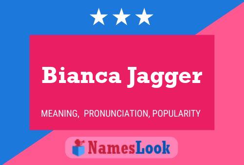 Póster del nombre Bianca Jagger