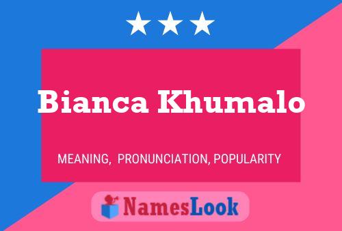 Póster del nombre Bianca Khumalo