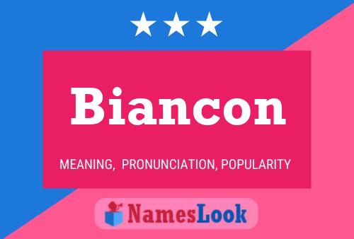 Póster del nombre Biancon