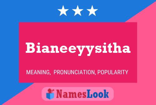 Póster del nombre Bianeeyysitha