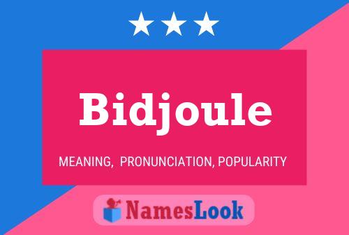 Póster del nombre Bidjoule