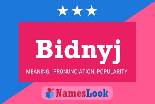 Póster del nombre Bidnyj