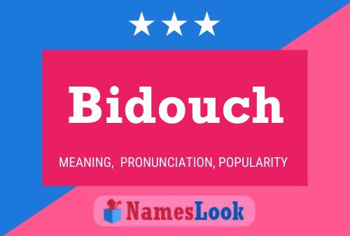 Póster del nombre Bidouch