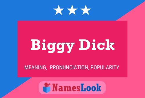 Póster del nombre Biggy Dick