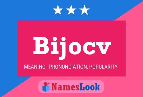 Póster del nombre Bijocv