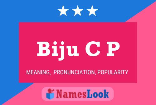 Póster del nombre Biju C P