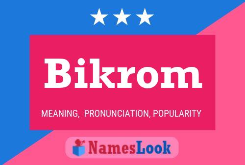 Póster del nombre Bikrom