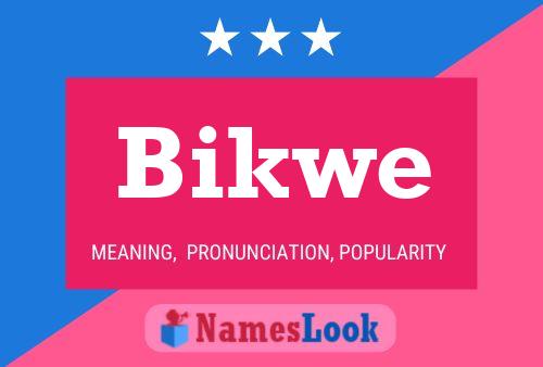 Póster del nombre Bikwe