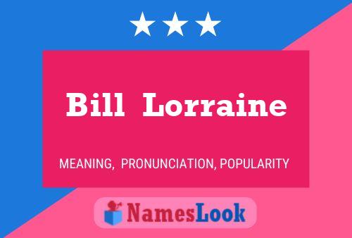 Póster del nombre Bill  Lorraine