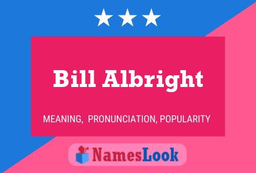 Póster del nombre Bill Albright