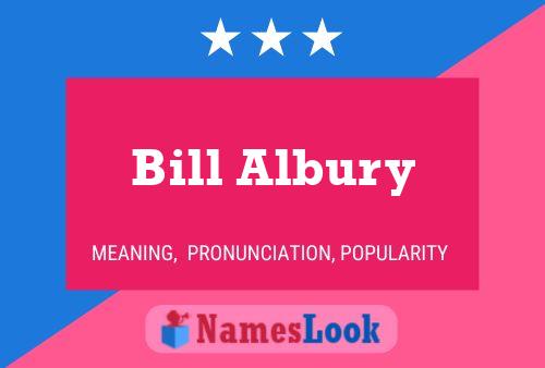 Póster del nombre Bill Albury