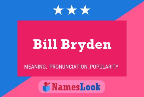 Póster del nombre Bill Bryden