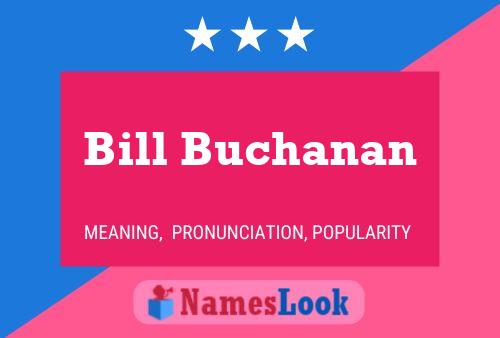 Póster del nombre Bill Buchanan