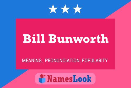 Póster del nombre Bill Bunworth