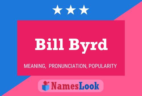 Póster del nombre Bill Byrd