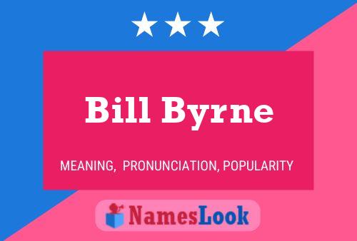 Póster del nombre Bill Byrne