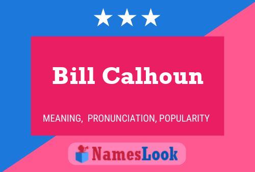 Póster del nombre Bill Calhoun