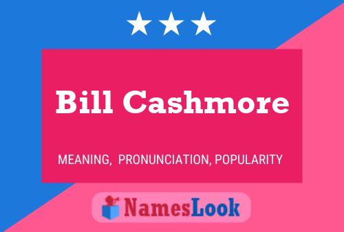 Póster del nombre Bill Cashmore