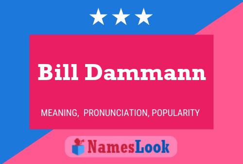 Póster del nombre Bill Dammann