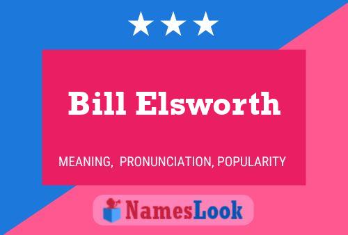 Póster del nombre Bill Elsworth