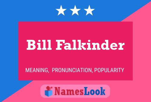 Póster del nombre Bill Falkinder