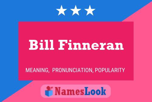 Póster del nombre Bill Finneran