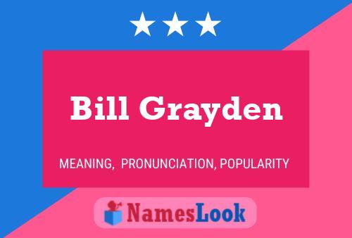 Póster del nombre Bill Grayden