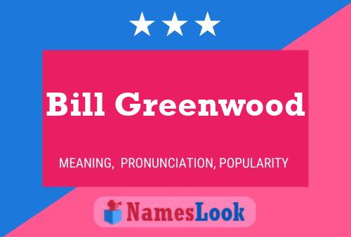 Póster del nombre Bill Greenwood