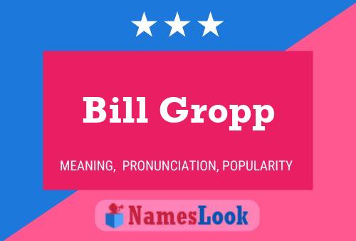 Póster del nombre Bill Gropp