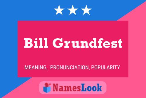 Póster del nombre Bill Grundfest