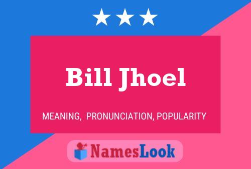 Póster del nombre Bill Jhoel