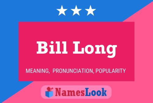 Póster del nombre Bill Long