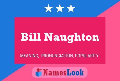 Póster del nombre Bill Naughton