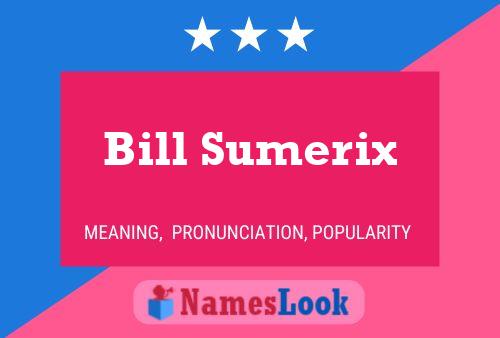 Póster del nombre Bill Sumerix