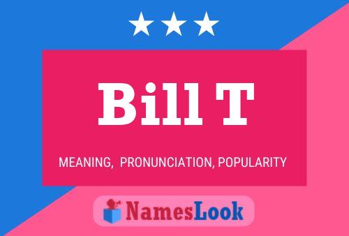 Póster del nombre Bill T